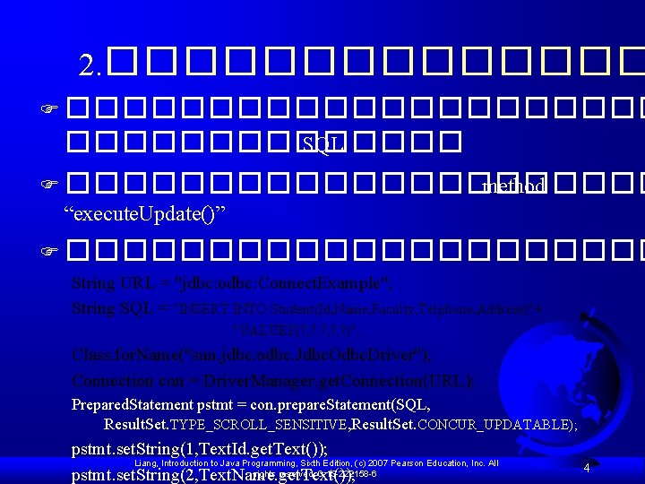2. ������� F ����������� SQL F ����������� method “execute. Update()” F ����������� String URL