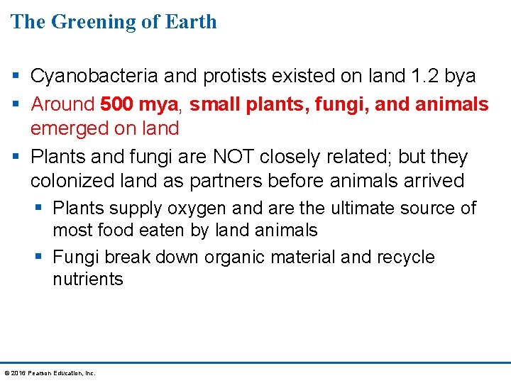 The Greening of Earth § Cyanobacteria and protists existed on land 1. 2 bya