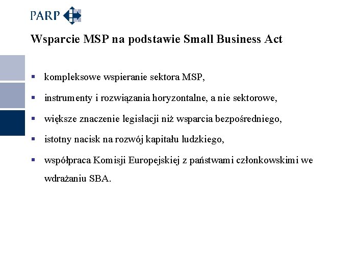 Wsparcie MSP na podstawie Small Business Act § kompleksowe wspieranie sektora MSP, § instrumenty