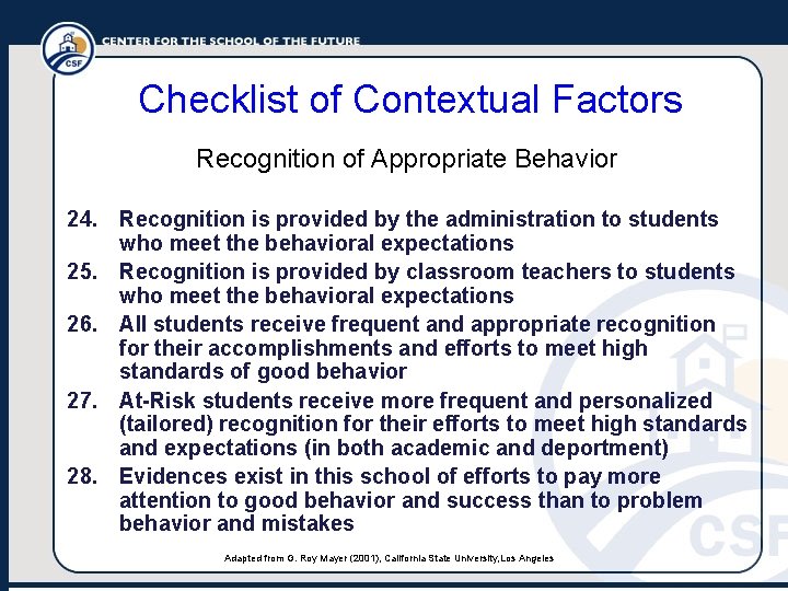 Checklist of Contextual Factors Recognition of Appropriate Behavior 24. Recognition is provided by the