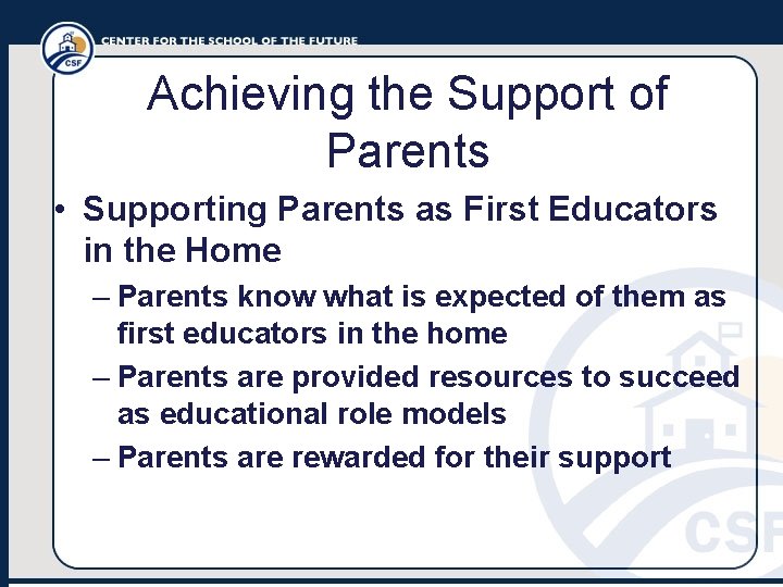 Achieving the Support of Parents • Supporting Parents as First Educators in the Home