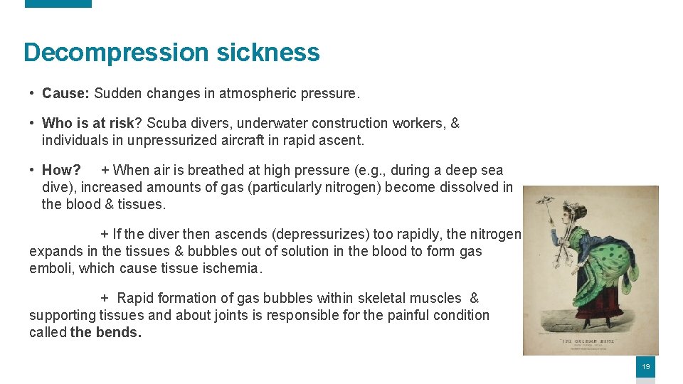 Decompression sickness • Cause: Sudden changes in atmospheric pressure. • Who is at risk?