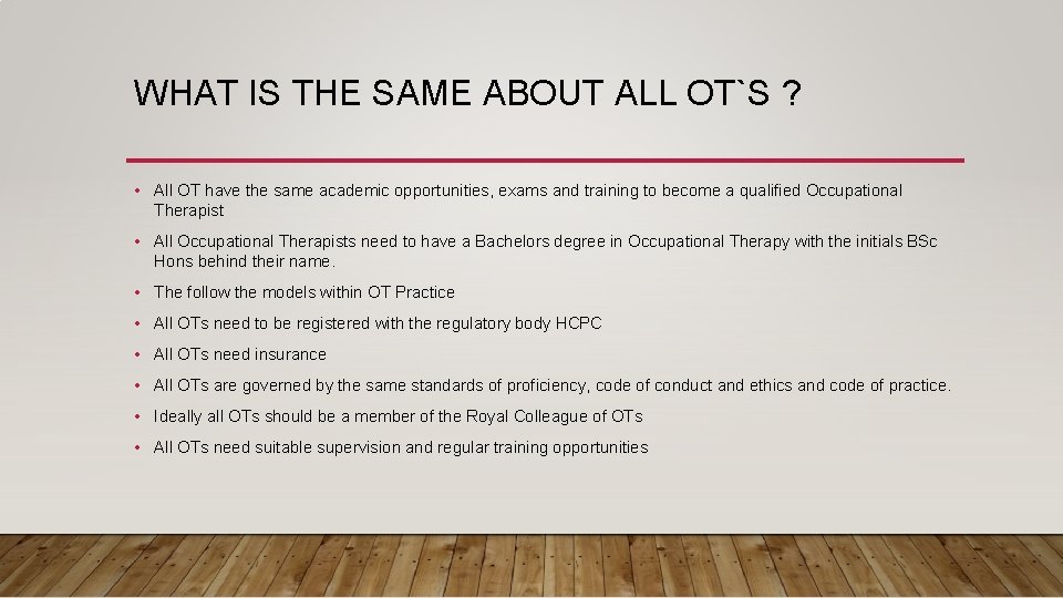 WHAT IS THE SAME ABOUT ALL OT`S ? • All OT have the same WHAT IS THE SAME ABOUT ALL OT`S ? • All OT have the same