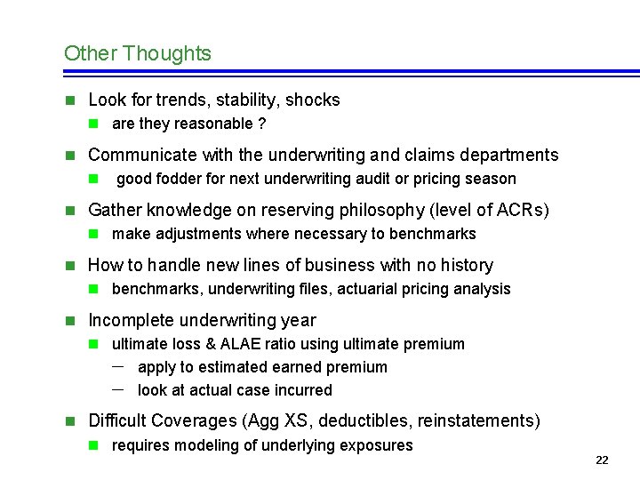 Other Thoughts n Look for trends, stability, shocks n are they reasonable ? n