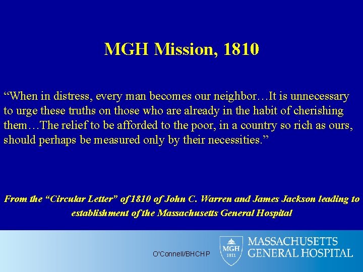 MGH Mission, 1810 “When in distress, every man becomes our neighbor…It is unnecessary to