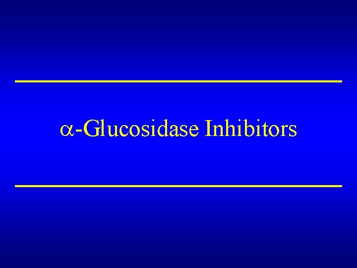  -Glucosidase Inhibitors 