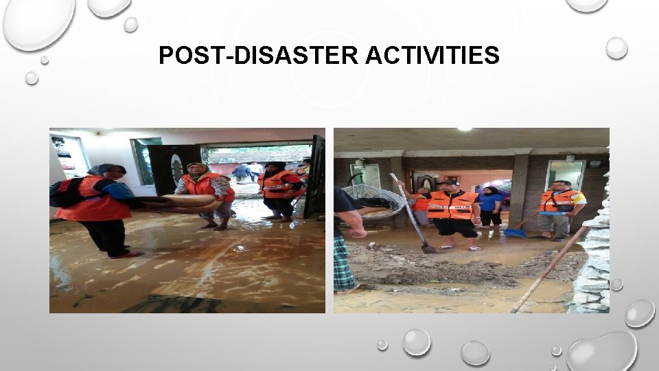 POST-DISASTER ACTIVITIES 