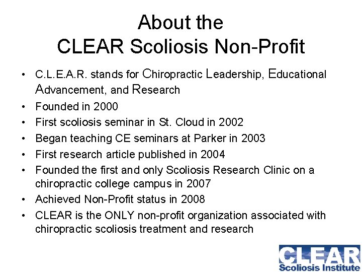 About the CLEAR Scoliosis Non Profit • C. L. E. A. R. stands for