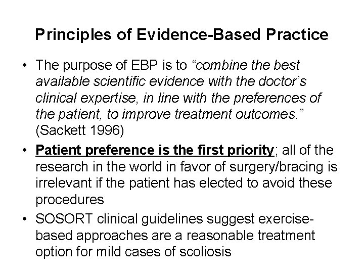 Principles of Evidence-Based Practice • The purpose of EBP is to “combine the best