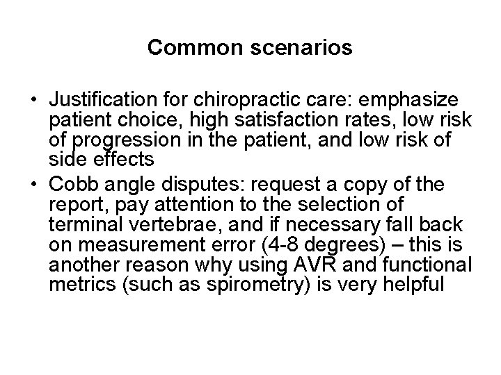 Common scenarios • Justification for chiropractic care: emphasize patient choice, high satisfaction rates, low