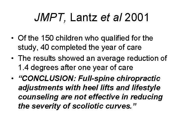 JMPT, Lantz et al 2001 • Of the 150 children who qualified for the