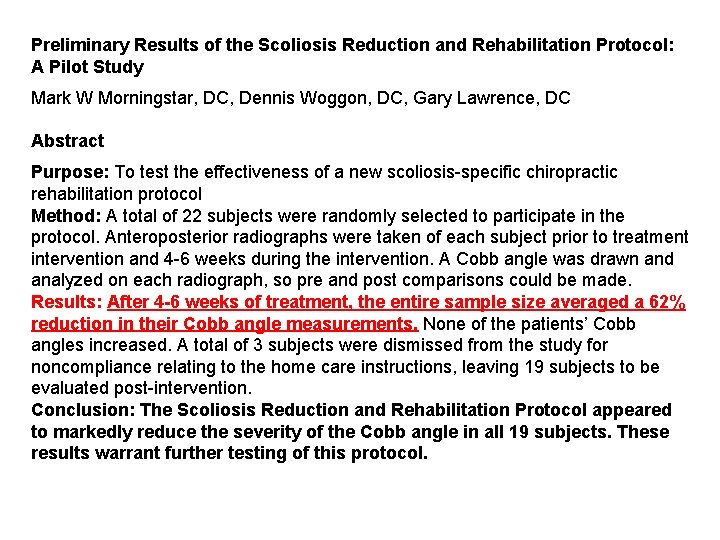 Preliminary Results of the Scoliosis Reduction and Rehabilitation Protocol: A Pilot Study Mark W