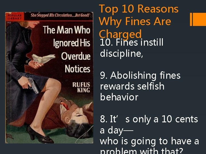 Top 10 Reasons Why Fines Are Charged 10. Fines instill discipline, 9. Abolishing fines