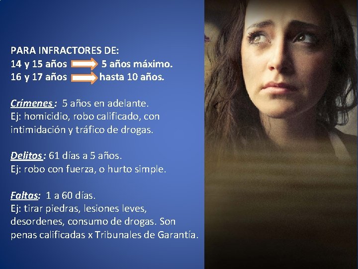 PARA INFRACTORES DE: 14 y 15 años máximo. 16 y 17 años hasta 10