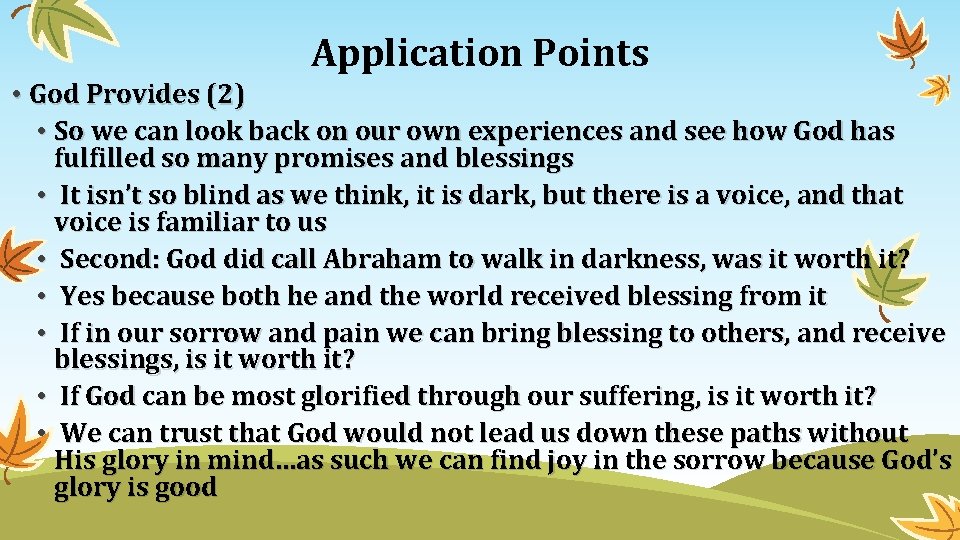 Application Points • God Provides (2) • So we can look back on our
