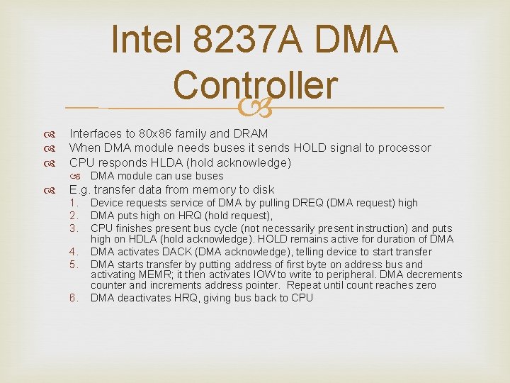 Intel 8237 A DMA Controller Interfaces to 80 x 86 family and DRAM When
