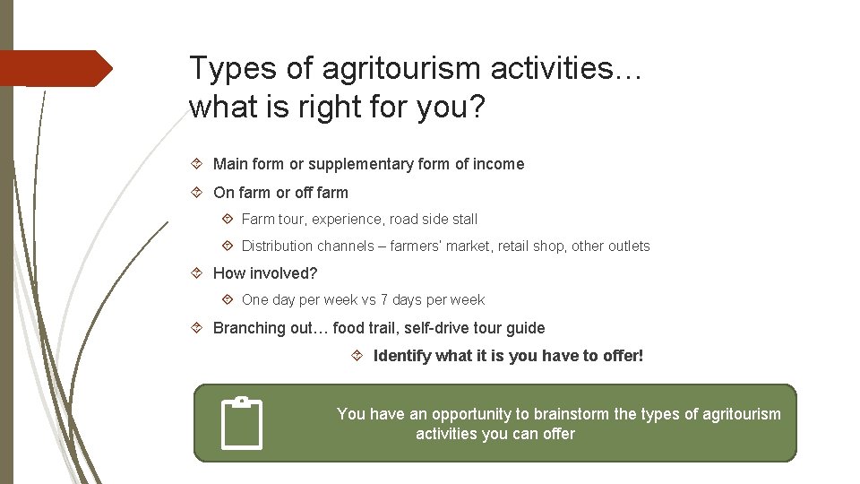 Types of agritourism activities… what is right for you? Main form or supplementary form