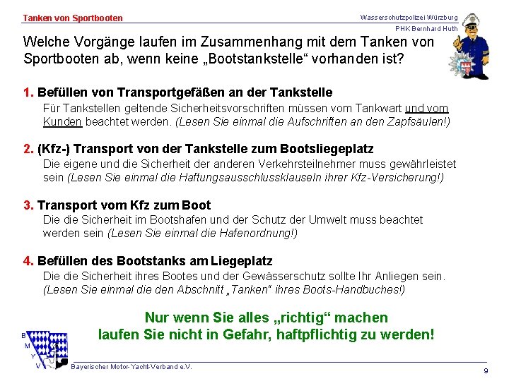 Tanken von Sportbooten Wasserschutzpolizei Würzburg PHK Bernhard Huth Welche Vorgänge laufen im Zusammenhang mit