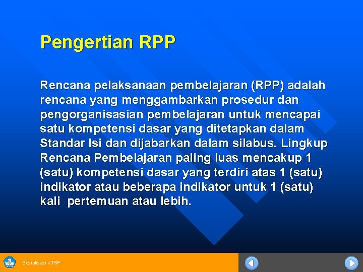 Pengertian RPP Rencana pelaksanaan pembelajaran (RPP) adalah rencana yang menggambarkan prosedur dan pengorganisasian pembelajaran