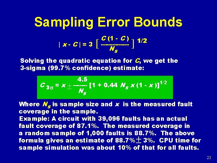 Sampling Error Bounds |x-C|=3 C (1 - C ) 1/2 [ -------] N s