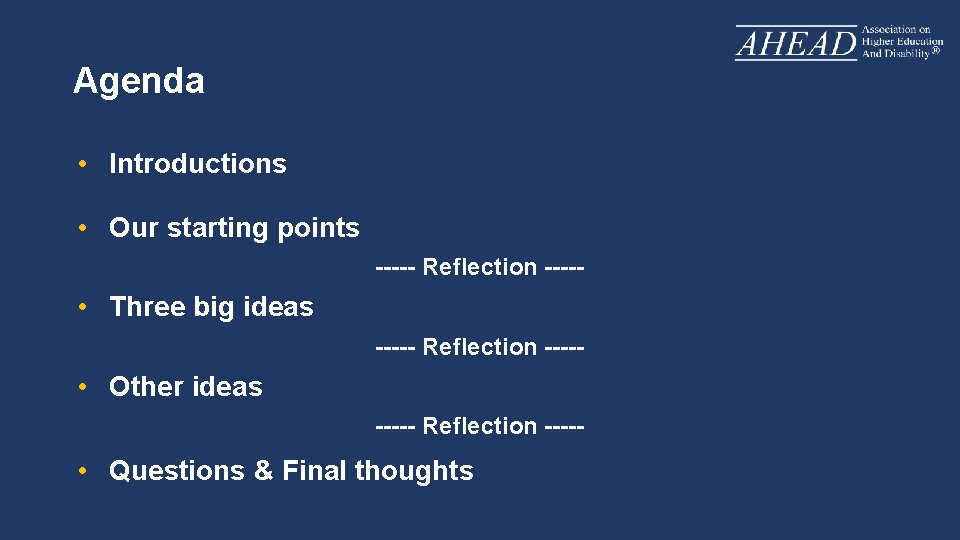 Agenda • Introductions • Our starting points ----- Reflection ----- • Three big ideas