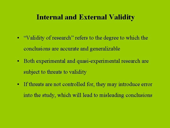 Internal and External Validity • “Validity of research” refers to the degree to which Internal and External Validity • “Validity of research” refers to the degree to which