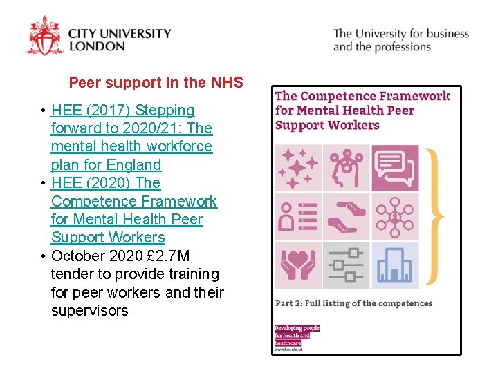 Peer support in the NHS • HEE (2017) Stepping forward to 2020/21: The mental