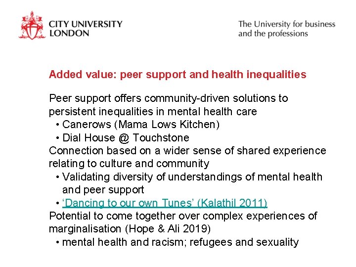 Added value: peer support and health inequalities Peer support offers community-driven solutions to persistent