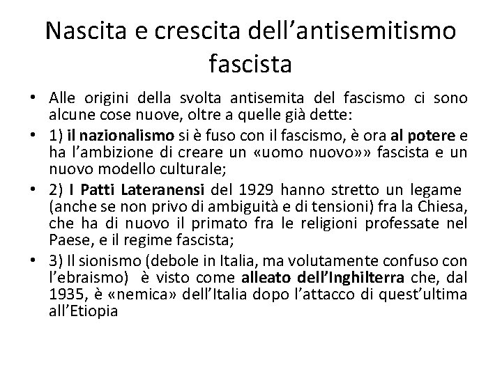 Nascita e crescita dell’antisemitismo fascista • Alle origini della svolta antisemita del fascismo ci