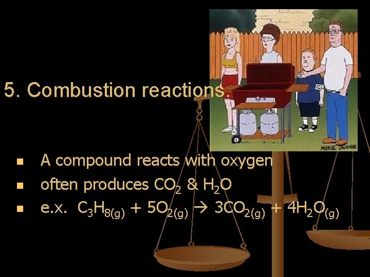 5. Combustion reactions. n n n A compound reacts with oxygen often produces CO 5. Combustion reactions. n n n A compound reacts with oxygen often produces CO