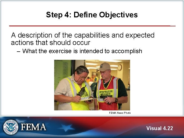 Step 4: Define Objectives A description of the capabilities and expected actions that should