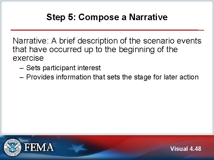 Step 5: Compose a Narrative: A brief description of the scenario events that have