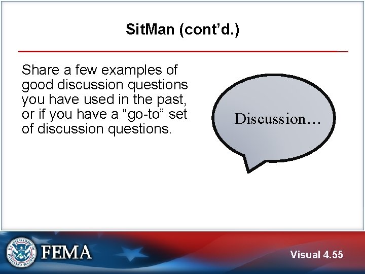Sit. Man (cont’d. ) Share a few examples of good discussion questions you have