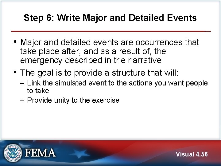 Step 6: Write Major and Detailed Events • Major and detailed events are occurrences