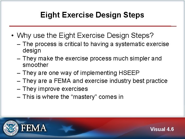 Eight Exercise Design Steps • Why use the Eight Exercise Design Steps? ‒ The