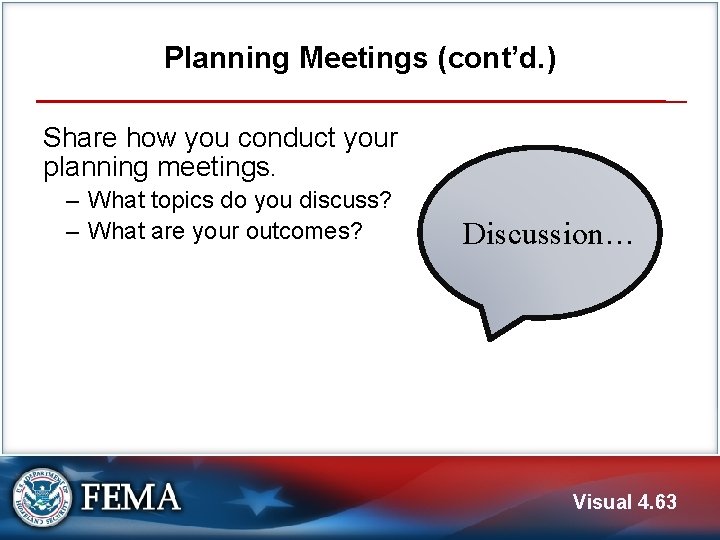 Planning Meetings (cont’d. ) Share how you conduct your planning meetings. ‒ What topics