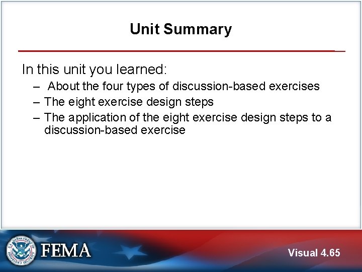Unit Summary In this unit you learned: ‒ About the four types of discussion-based