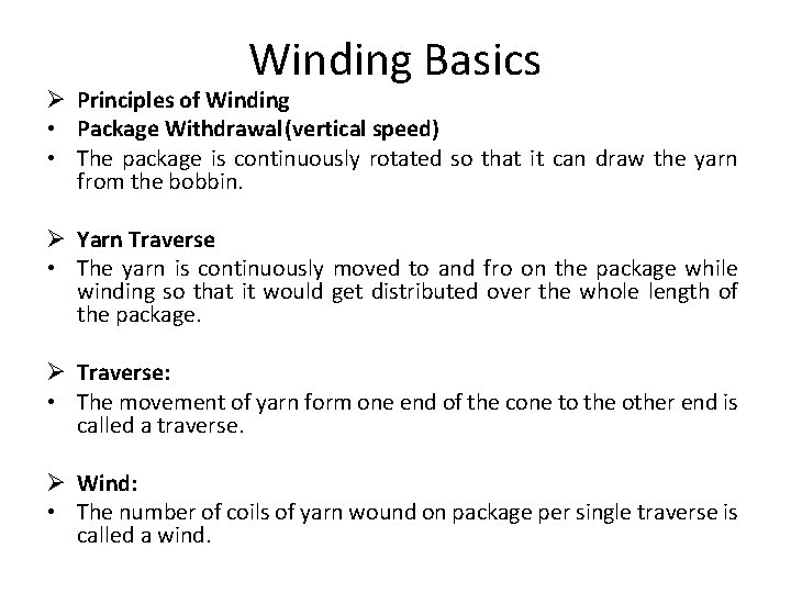 Winding Basics Ø Principles of Winding • Package Withdrawal(vertical speed) • The package is