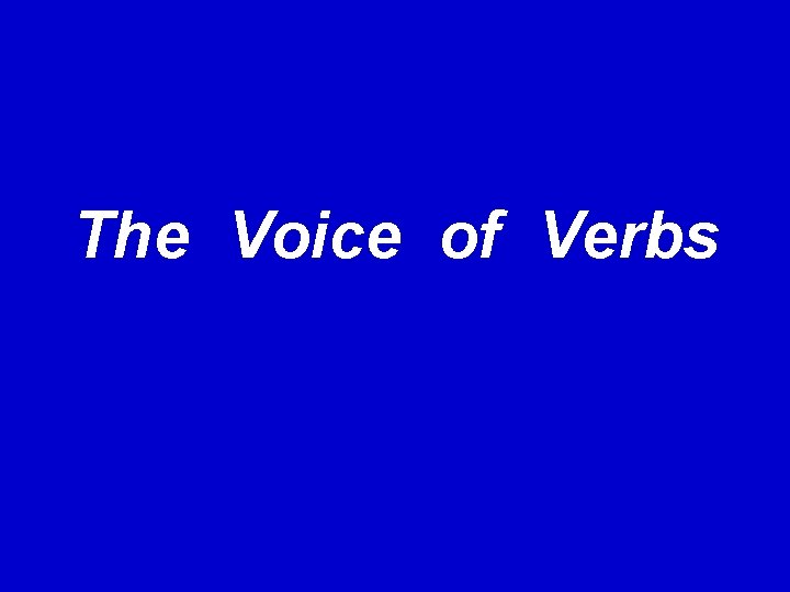 The Voice of Verbs 