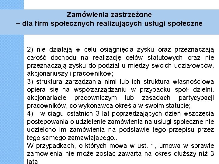 Zamówienia zastrzeżone – dla firm społecznych realizujących usługi społeczne 2) nie działają w celu