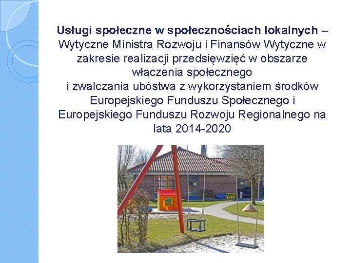 Usługi społeczne w społecznościach lokalnych – Wytyczne Ministra Rozwoju i Finansów Wytyczne w zakresie