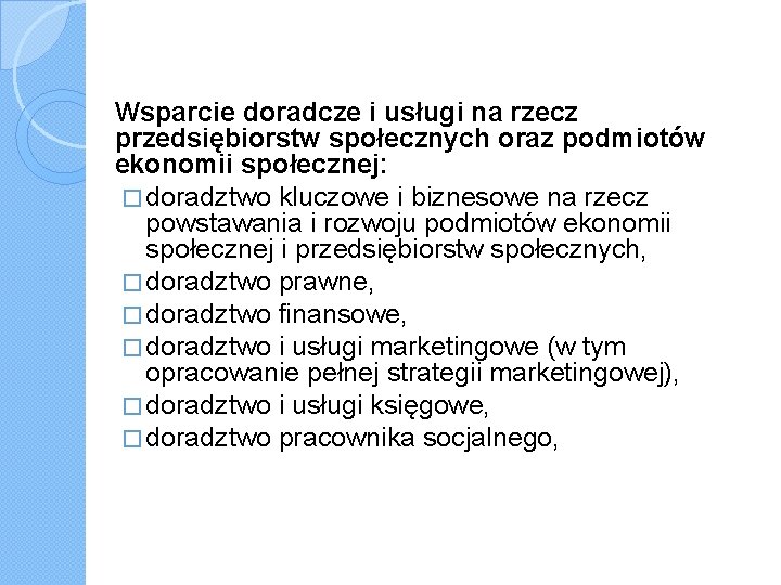 Wsparcie doradcze i usługi na rzecz przedsiębiorstw społecznych oraz podmiotów ekonomii społecznej: � doradztwo