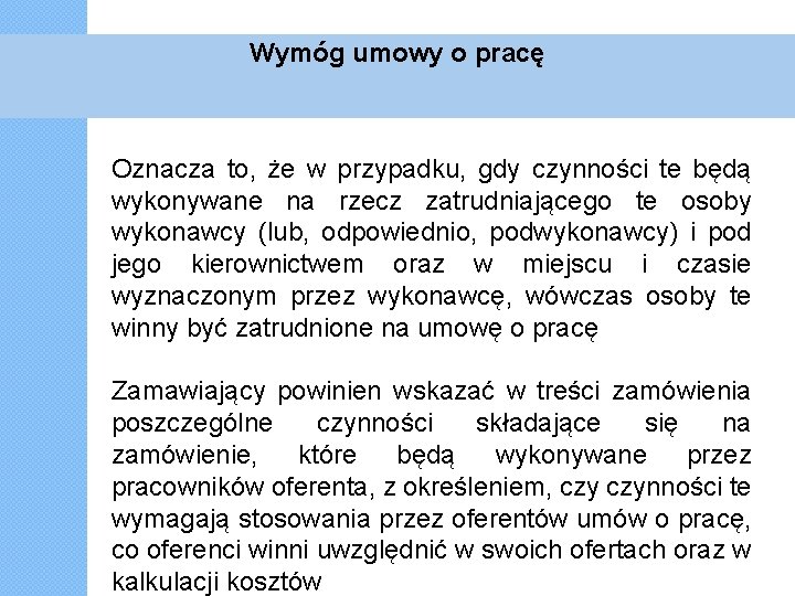 Wymóg umowy o pracę Oznacza to, że w przypadku, gdy czynności te będą wykonywane