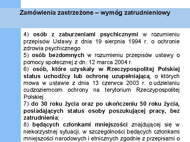 Zamówienia zastrzeżone – wymóg zatrudnieniowy 4) osób z zaburzeniami psychicznymi w rozumieniu przepisów Ustawy