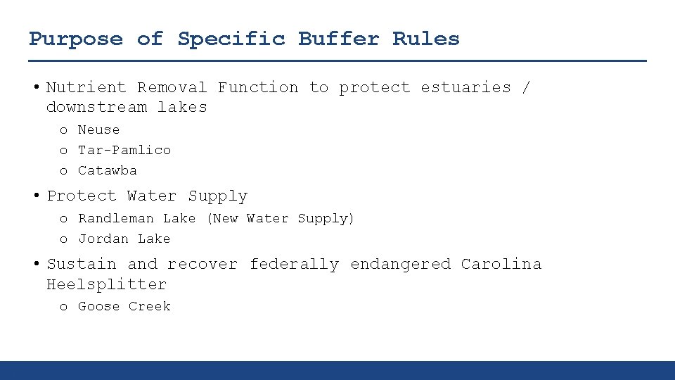 Purpose of Specific Buffer Rules • Nutrient Removal Function to protect estuaries / downstream
