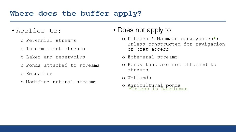 Where does the buffer apply? • Applies to: o Intermittent streams o Ditches &