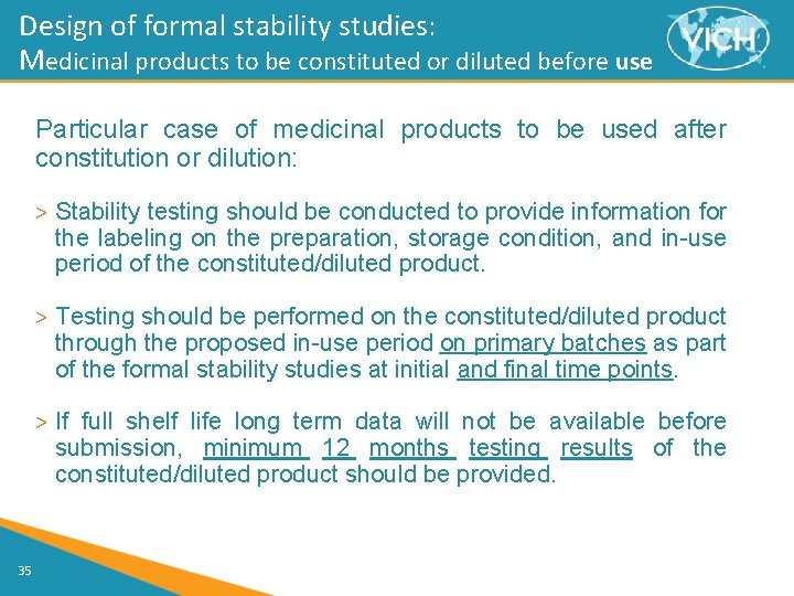 Design of formal stability studies: Medicinal products to be constituted or diluted before use