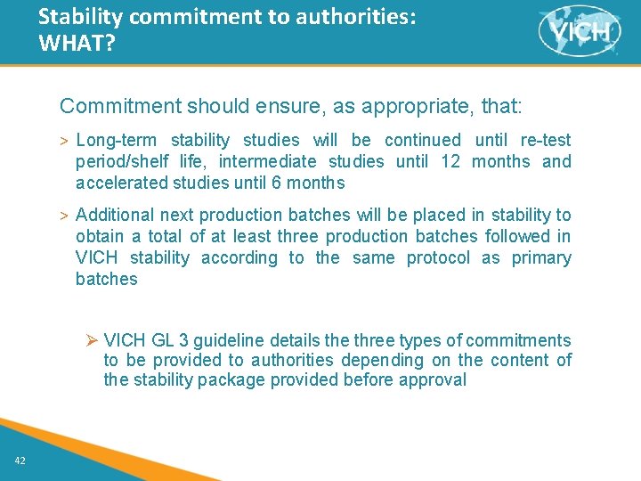 Stability commitment to authorities: WHAT? Commitment should ensure, as appropriate, that: > Long-term stability