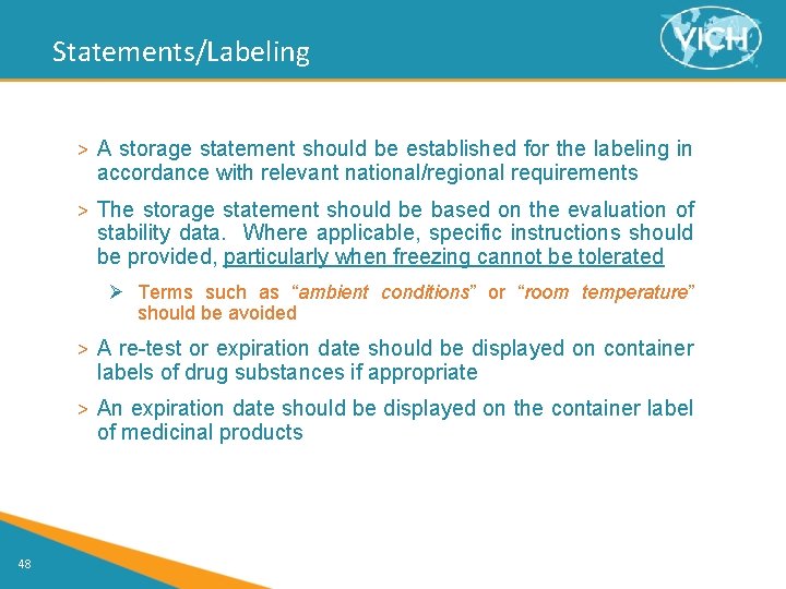 Statements/Labeling > A storage statement should be established for the labeling in accordance with