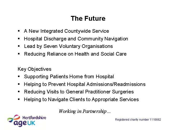 The Future § § A New Integrated Countywide Service Hospital Discharge and Community Navigation